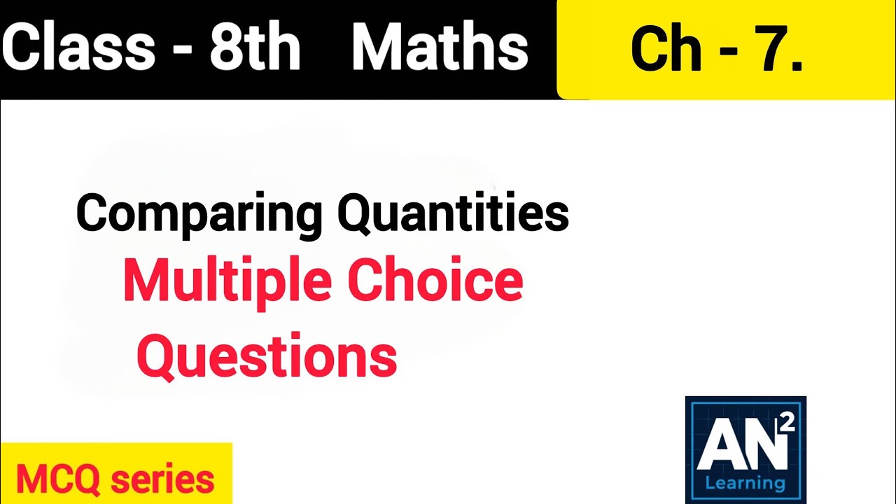 ਜਮਾਤ ਅੱਠਵੀਂ ਗਣਿਤ | ਪਾਠ -7 ਰਾਸ਼ੀਆਂ ਦੀ ਤੁਲਣਾ Comparing Quantities| MCQ | Board ਪ੍ਰੀਖਿਆ ਲਈ ਮਹੱਤਵਪੂਰਨ