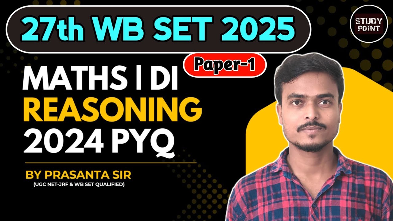 WB SET Exam 2025 | WB SET Paper 1 PYQs | WB SET Paper 1 Maths & Reasoning Questions Solution