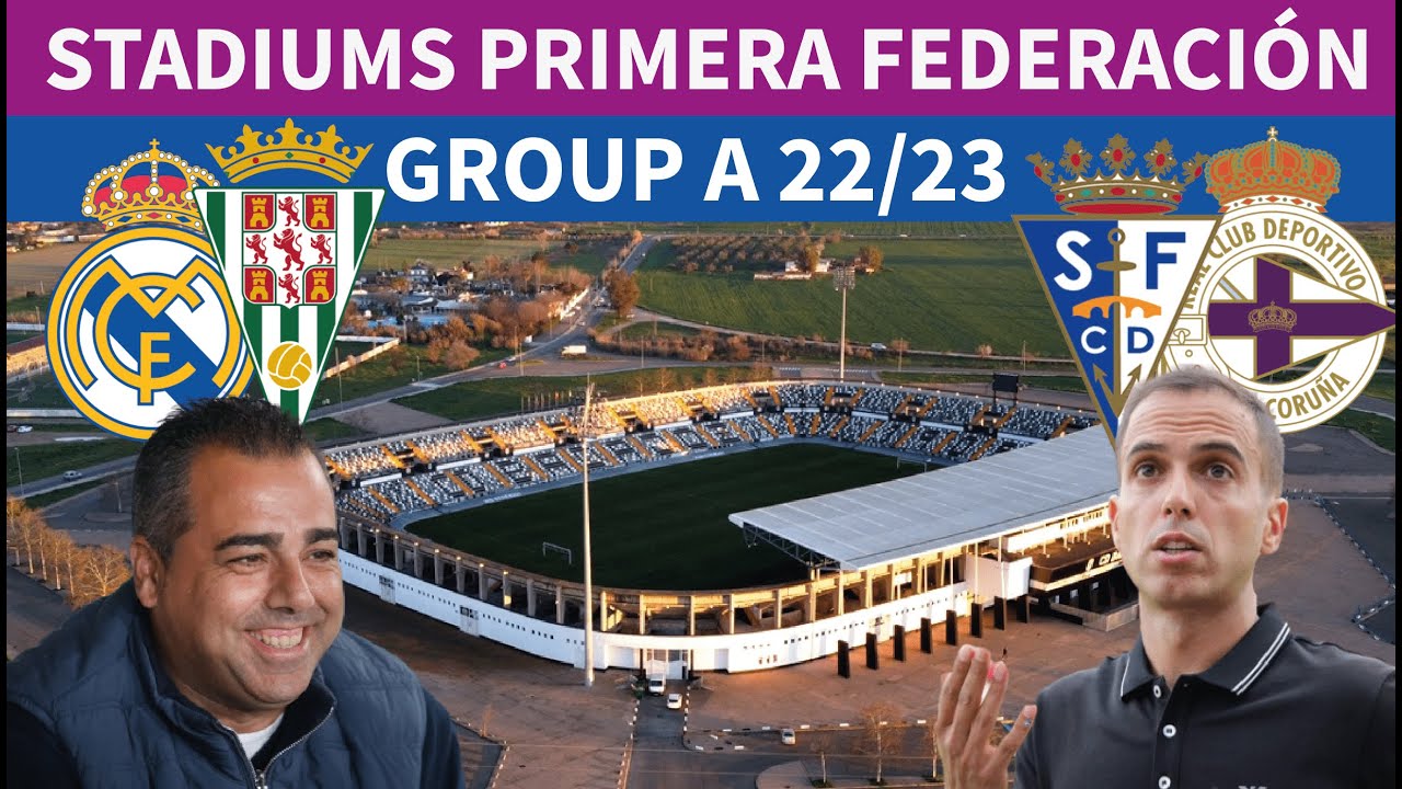 STADIUMS SPANISH Primera Federaci&oacute;n RFEF | GROUP A