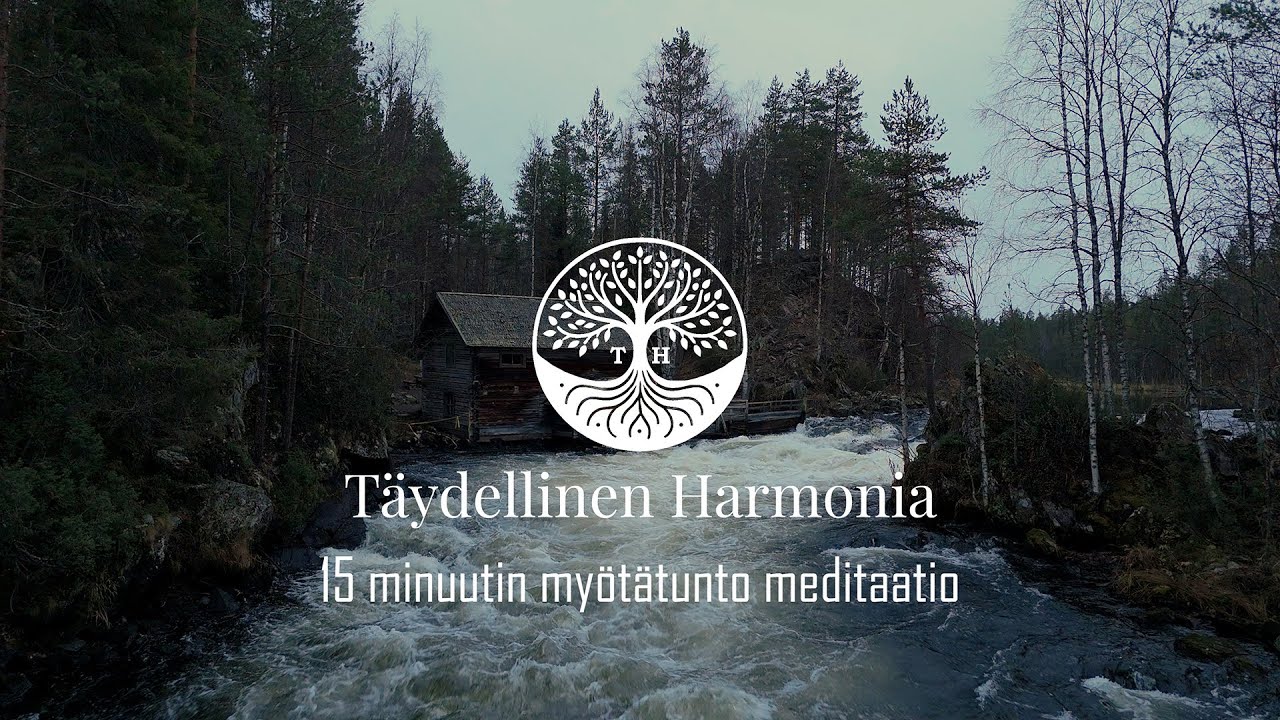 15 minuutin Rakastavan lempeyden meditaatio | My&ouml;t&auml;tuntoharjoitus luonnon &auml;&auml;rell&auml;