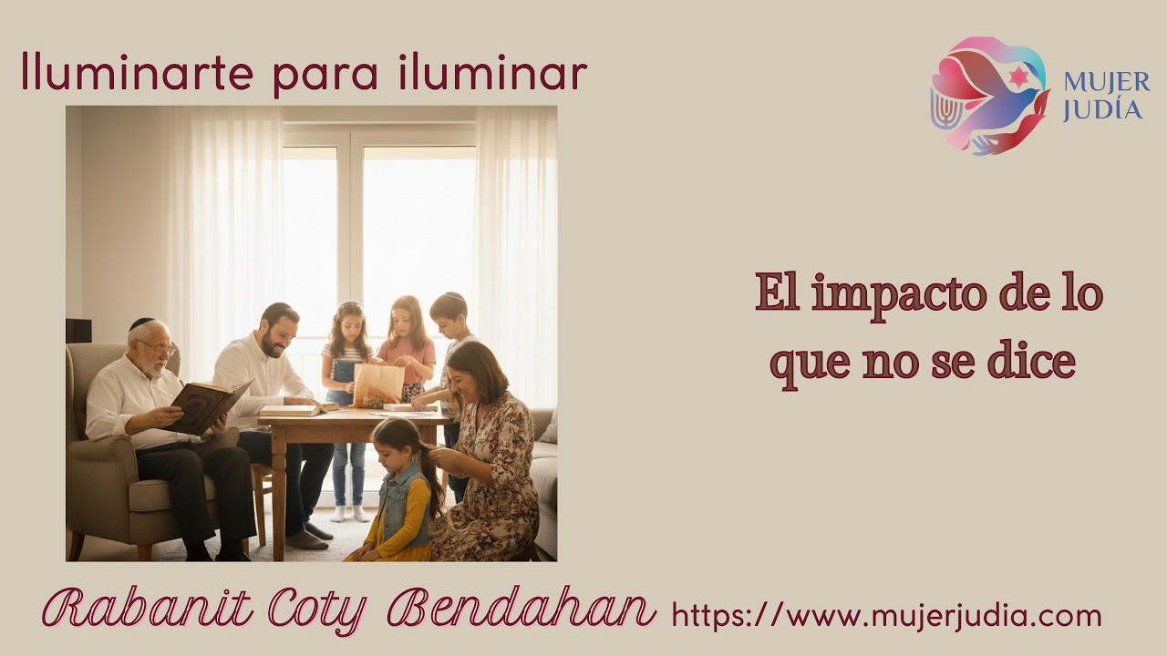 El impacto de lo que no se dice@Mujer-judia