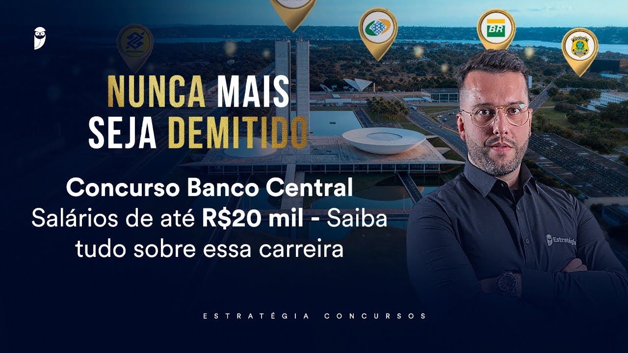 Concurso Banco Central - Sal&aacute;rios de at&eacute; R$20 mil - Saiba tudo sobre - Nunca mais seja demitido 2026