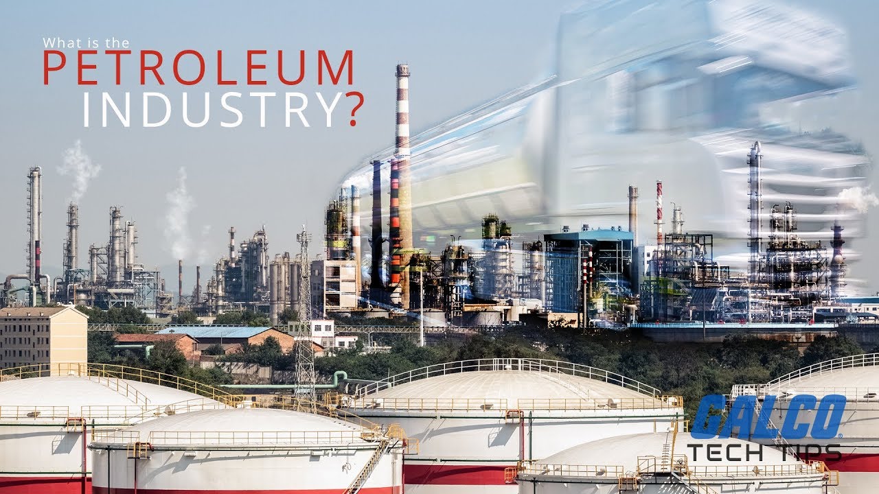 What is the Petroleum Industry? - A Galco TV Tech Tip | Galco