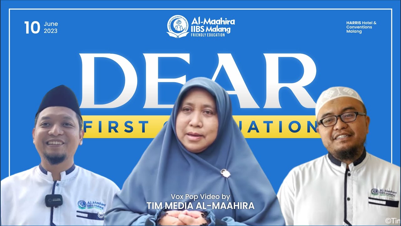 Dear First Graduation from Al-Maahira IIBS Malang