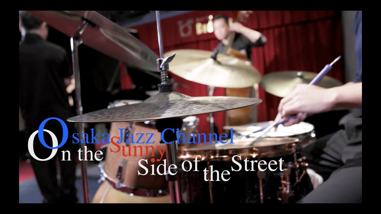 On the Sunny Side of the Street - Osaka Jazz Channel