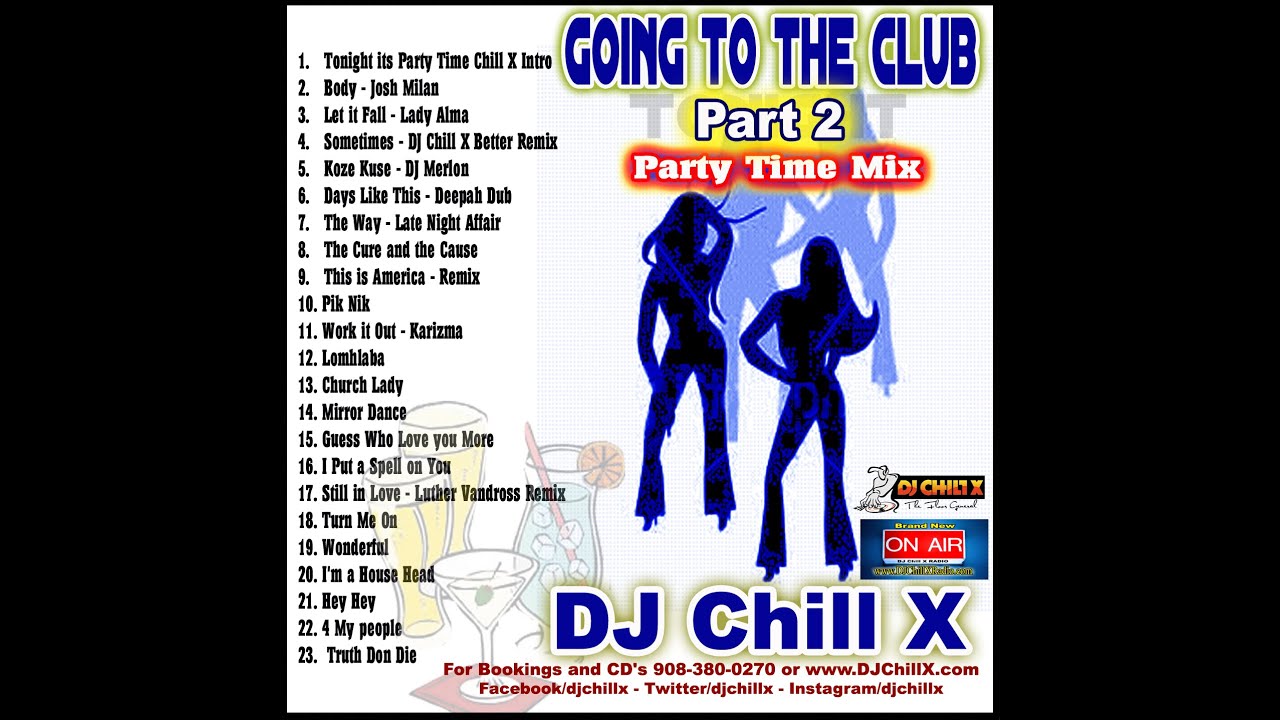The Best in Classic House Music - Going to the Club Part 2 by DJ Chill X