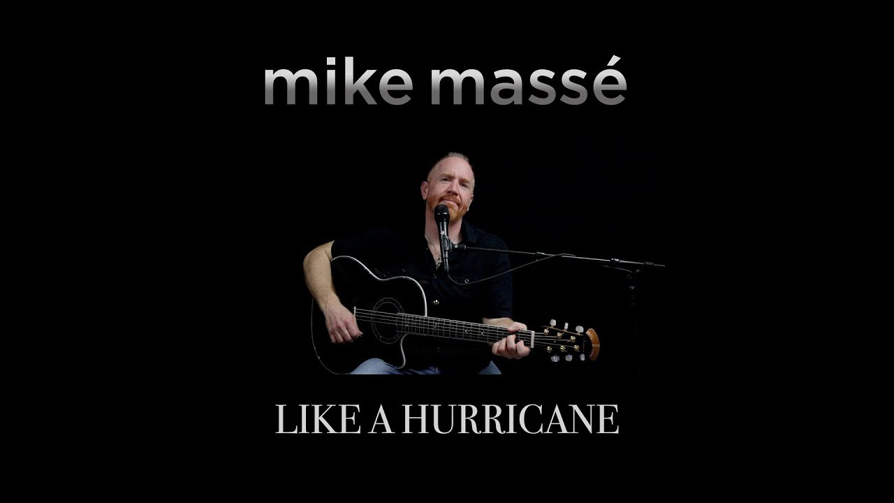 Like a Hurricane (acoustic Neil Young cover) - Mike Masse