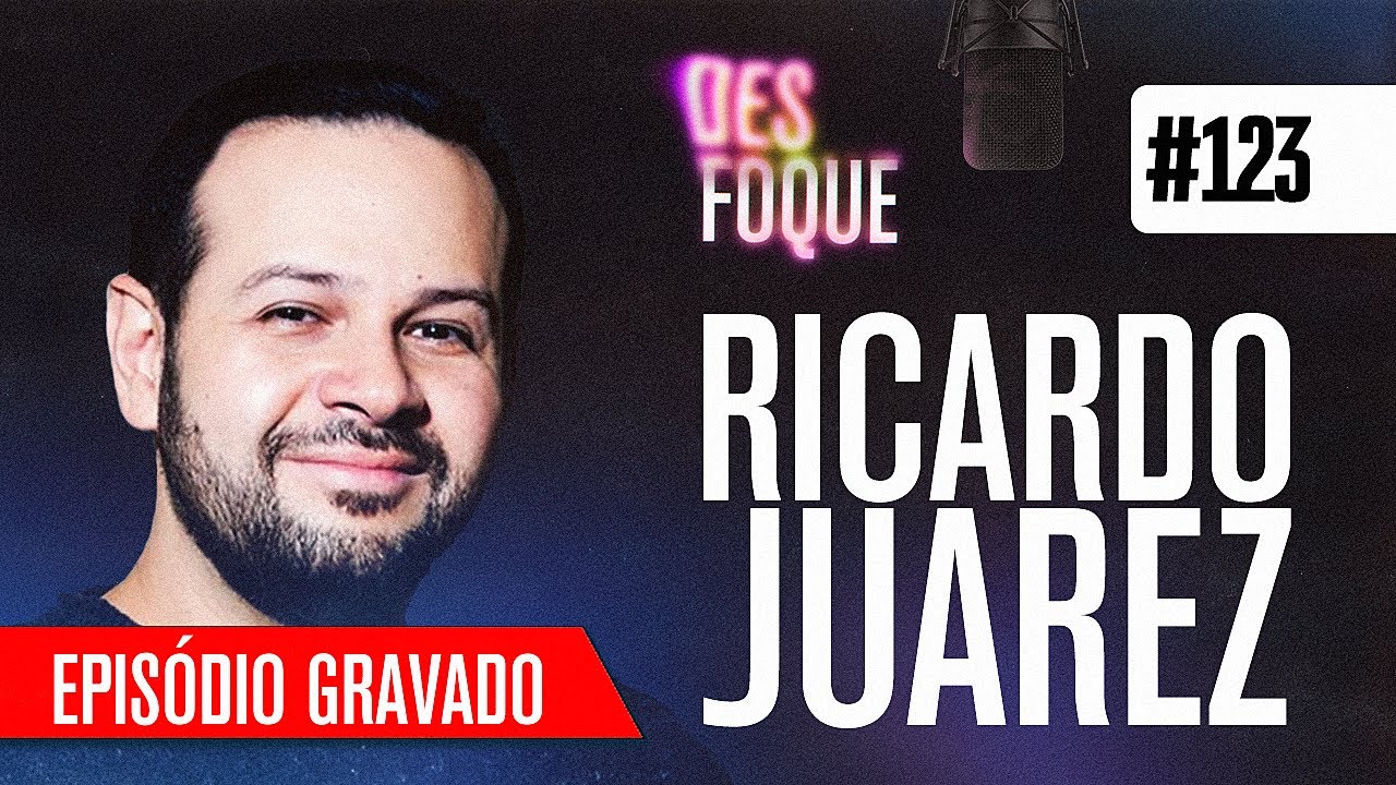 RICARDO JUAREZ (Dublador do Johnny Bravo) - Desfoque Podcast #123