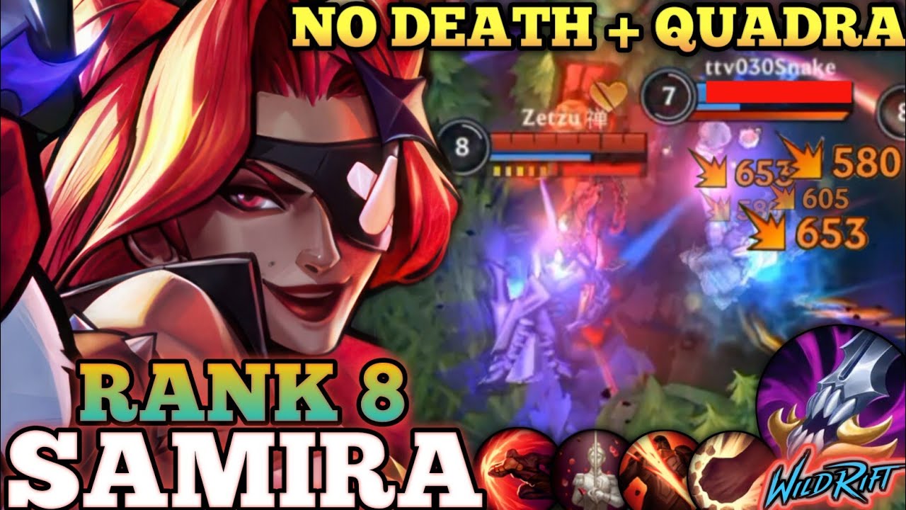 SAMIRA NO DEATH + QUADRA MVP PLAY! SMOOTH FAST ULT COMBO - TOP 8 GLOBAL SAMIRA BY Zetzu禅 - WILD RIFT