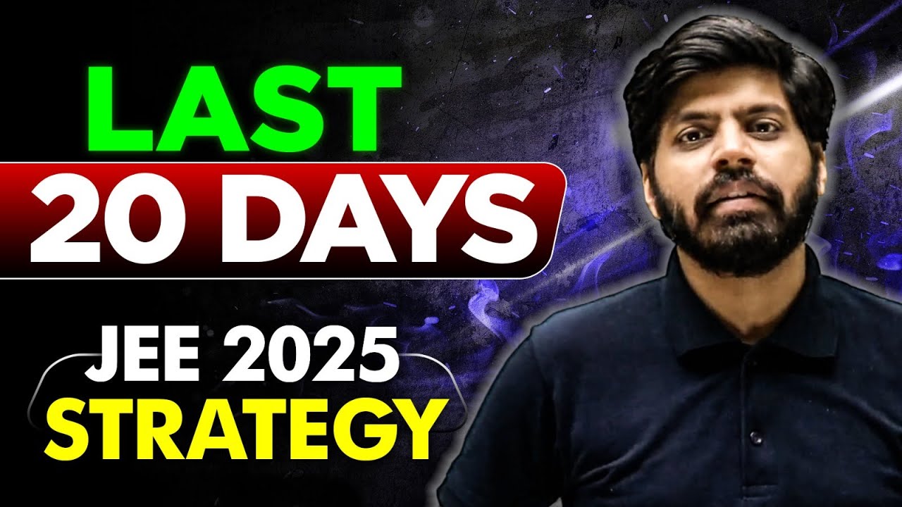 JEE 2025 : Last 20 Days Ultimate Strategy 🔥| 240 Marks in JEE Mains 1st Attempt Strategy | eSaral