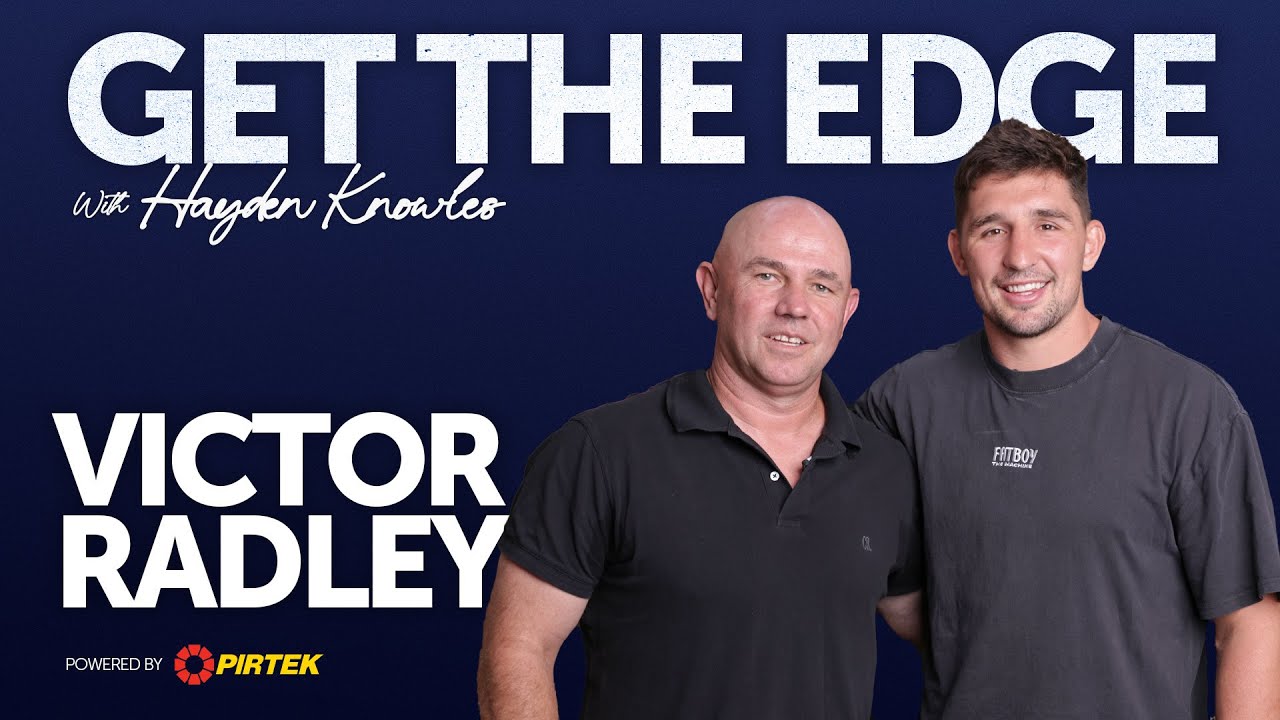 Victor Radley - how to be a great team mate  and much more - Get the Edge with Hayden Knowles