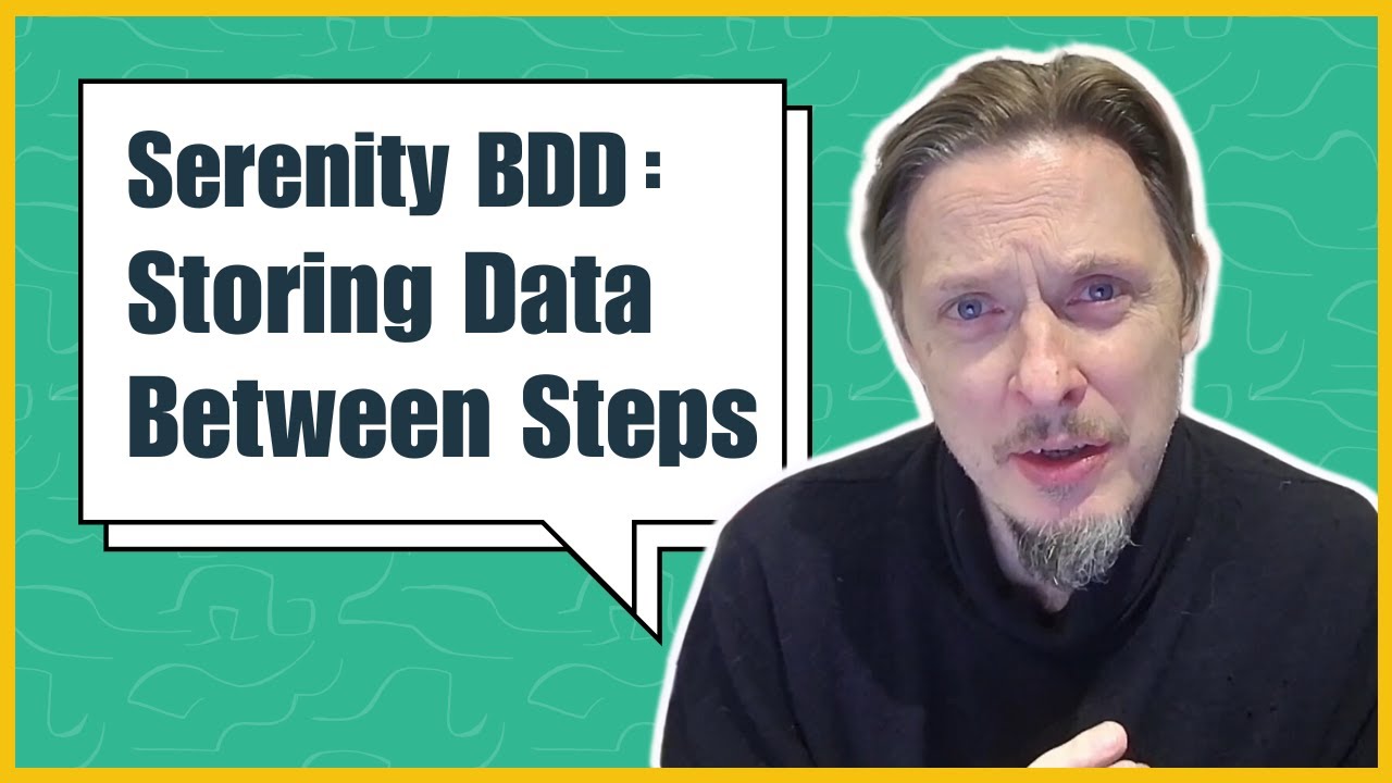 Serenity BDD: Storing Data Between Steps | Serenity Dojo TV