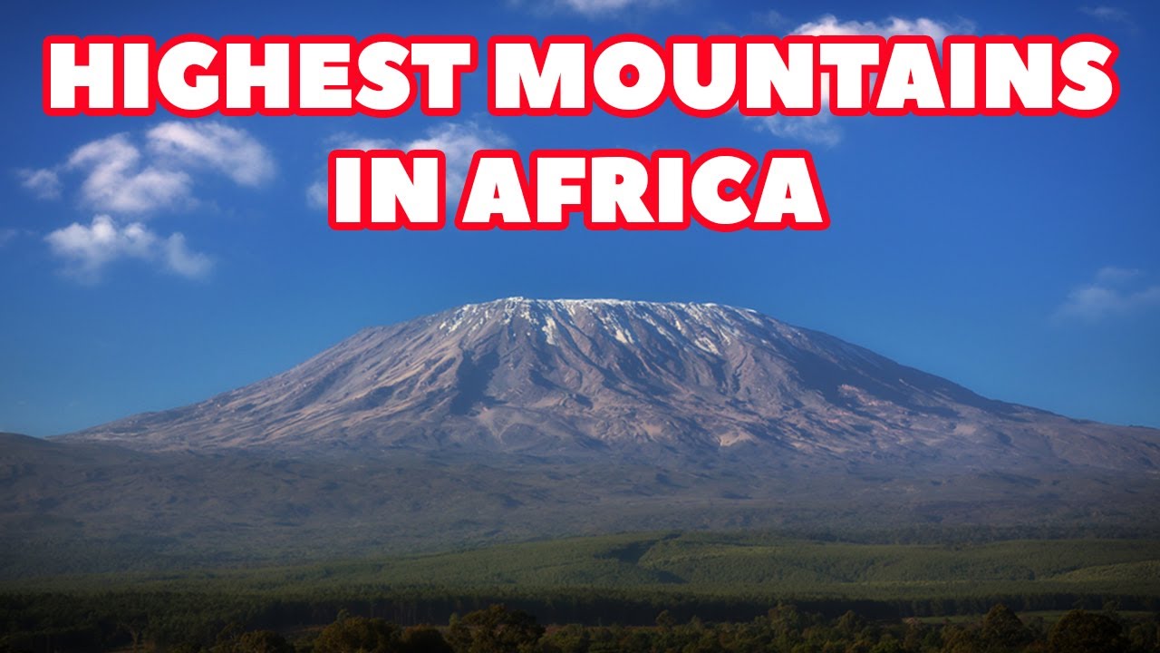 The 10 Highest Mountains in Africa