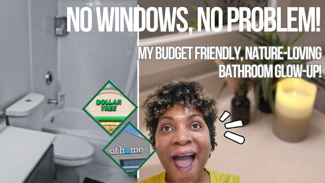 No Windows, No Problem! My Budget Friendly, Nature Loving Bathroom Glow Up!