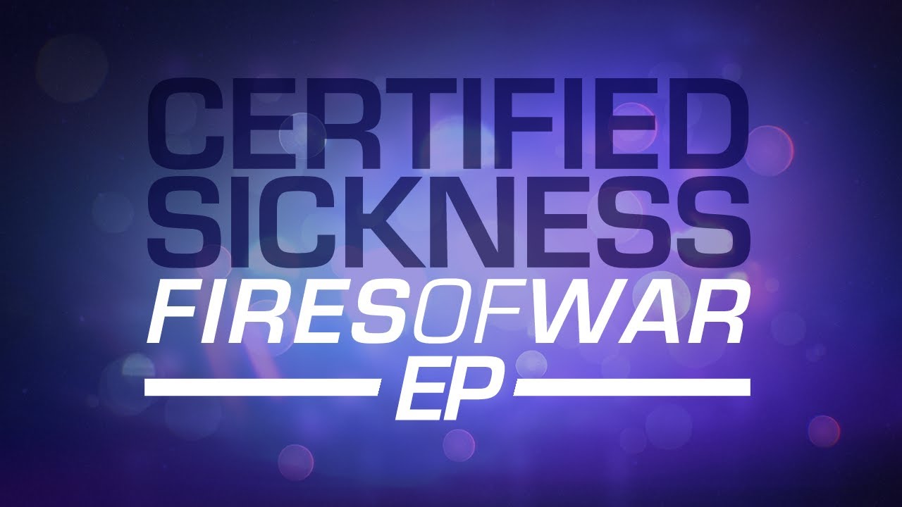 Certified Sickness - Fires of War EP