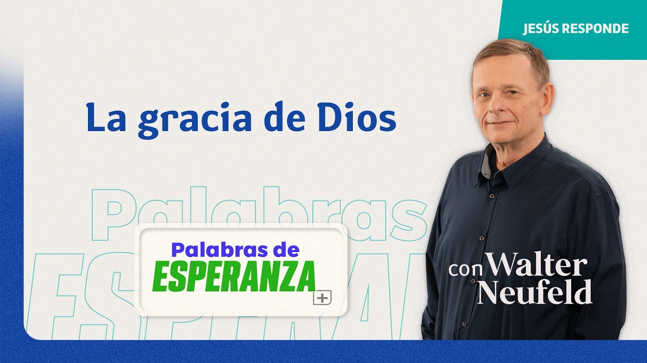 Palabras de Esperanza con Walter Neufeld - 