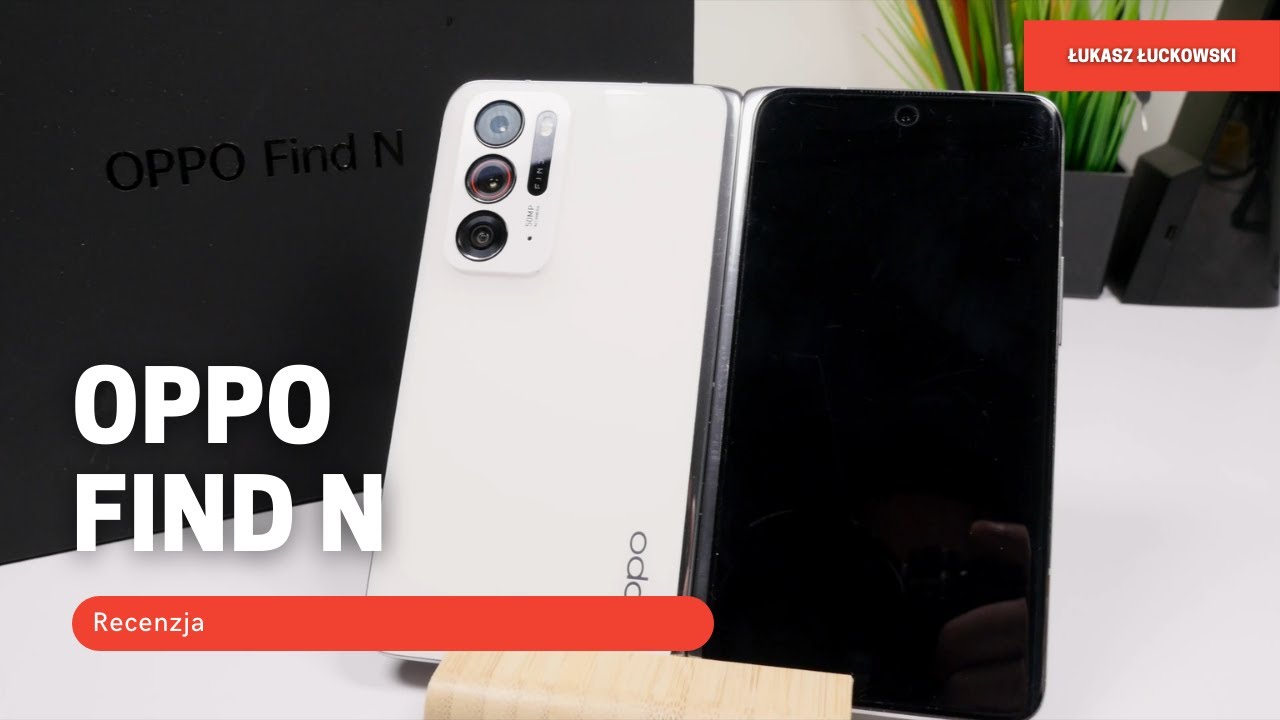 OPPO Find N | RECENZJA