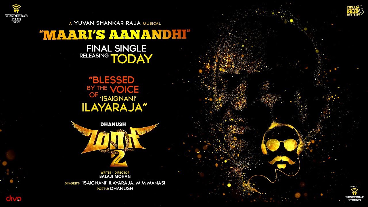 Maari 2 - Maari&rsquo;s Aanandhi (Song Sneak Peek) | Dhanush | Yuvan Shankar Raja | Balaji Mohan