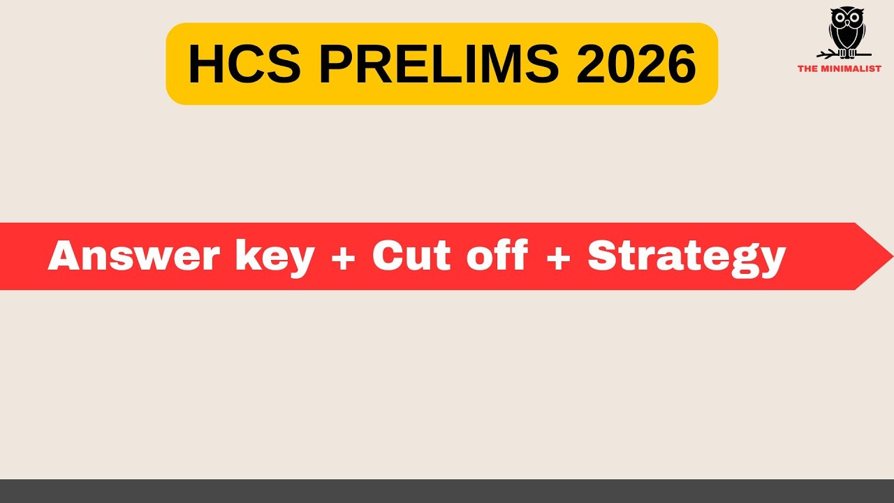 HPSC HCS Prelims 2026 Cut Off + Answer key + Strategy | The Minimalist classes HCS