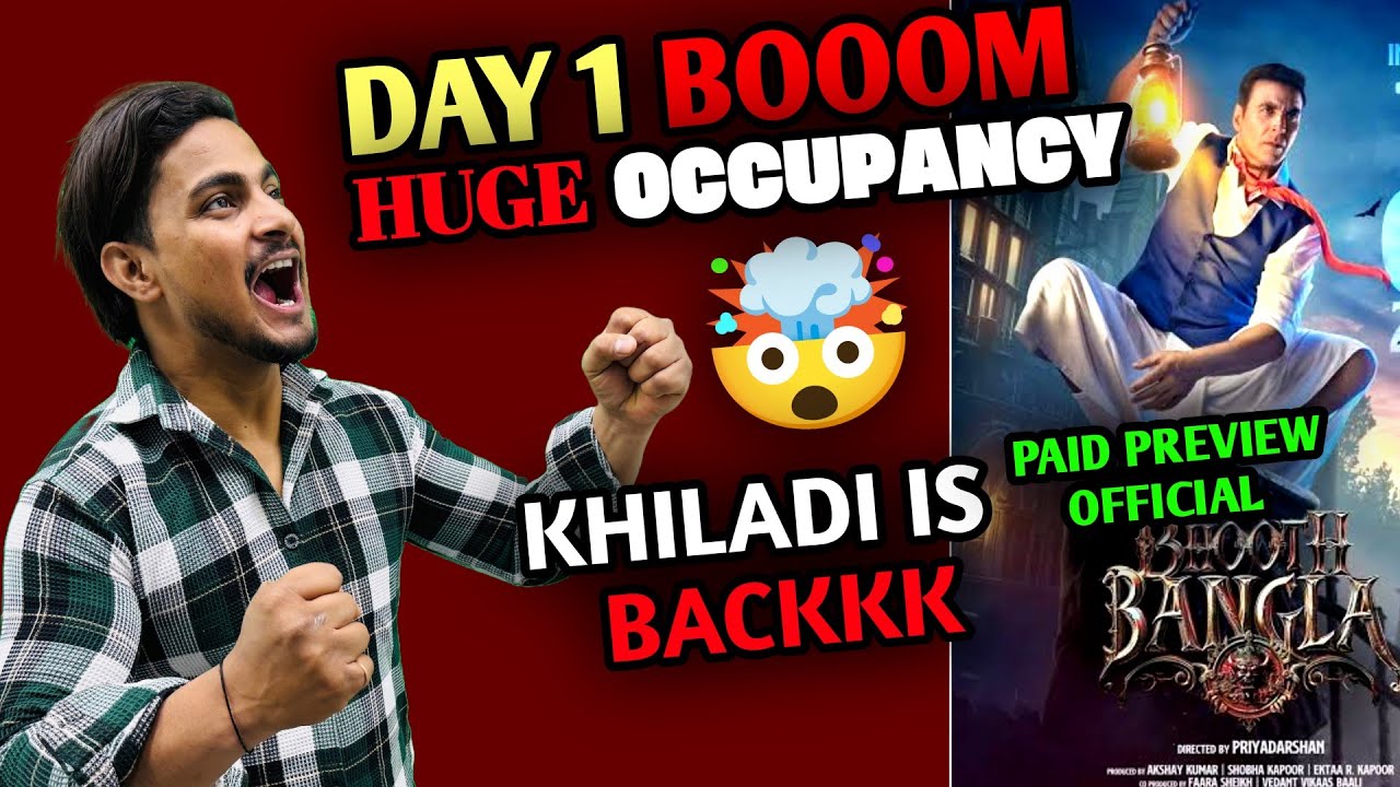 Bhooth Bangla Day 1 Huge Audience Occupancy | Bhooth Bangla Paid Preview Official Collection #bhooth