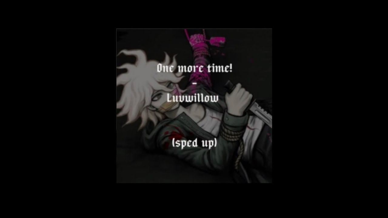One more time! - By Luvwillow - sped up/Nightcore/ Tiktok audio