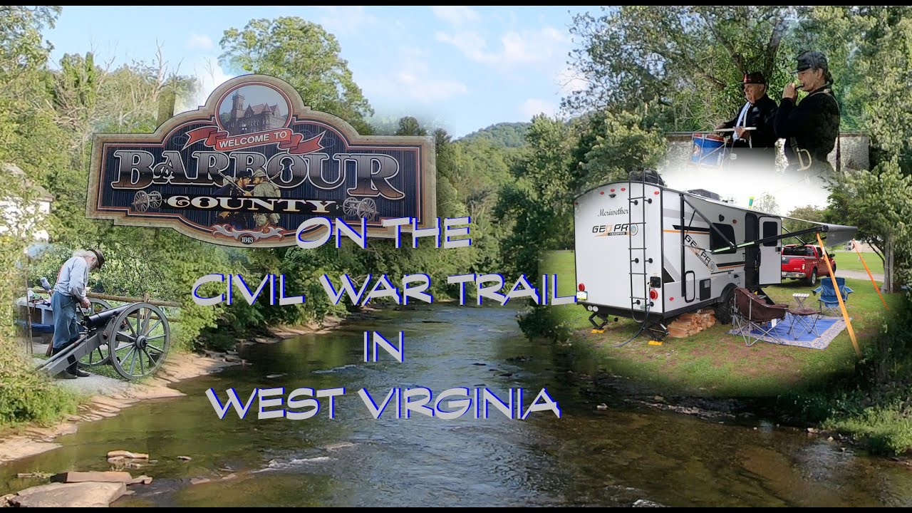 On the Civil War Trail in West Virginia - RV Camping & History