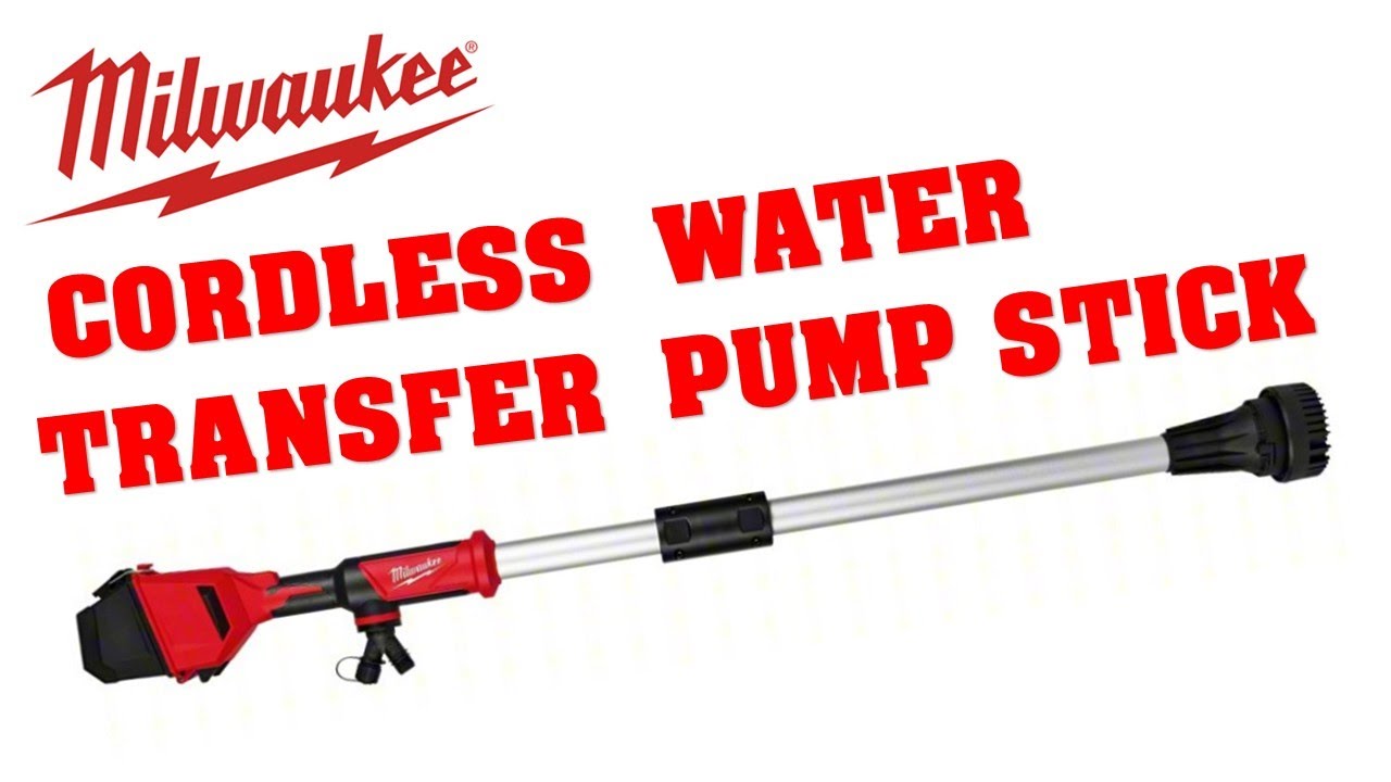 The Milwaukee Water Transfer Pump Stick. Is it worth it?