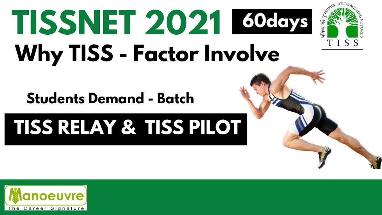 Tissnet 2021 - Why TISS - Factor Involve |Aspirants/Students Demand - Batch| Tiss Relay & Tiss Pilot