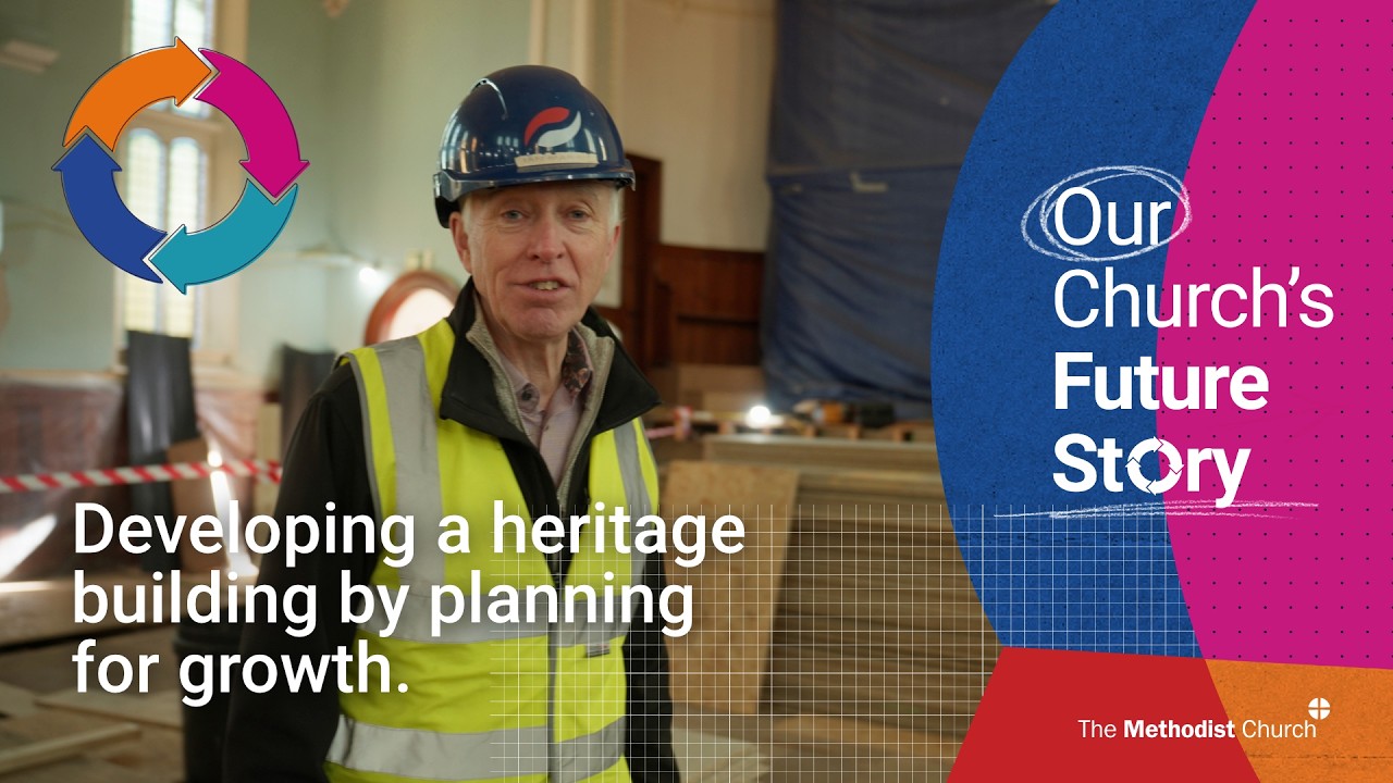 Developing a heritage building by planning for growth | Our Church&rsquo;s Future Story