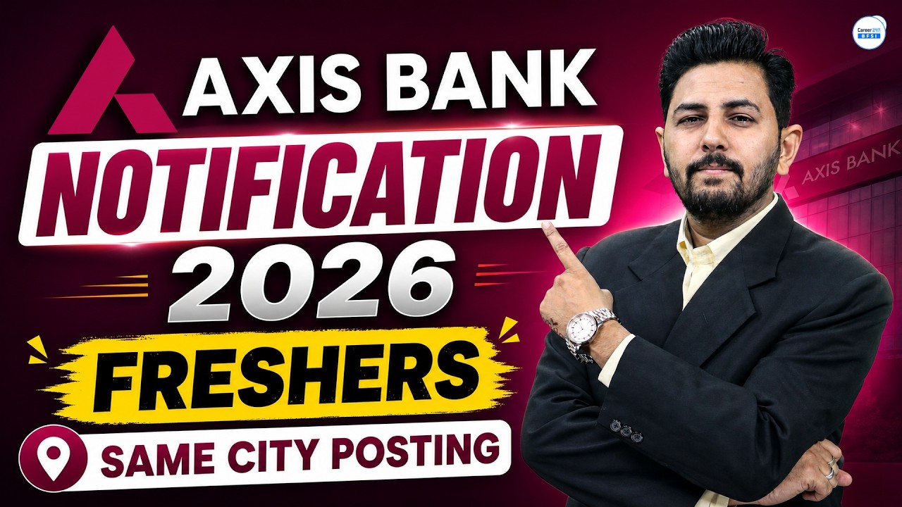 Axis Bank Notification 2026 | Freshers Job Vacancy | Same City Posting | Axis Bank Job 2026