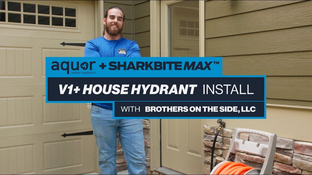 Easy DIY Install of Aquor's V1+ House Hydrant with Sharkbite Max Fittings ft. Brother's on the Side