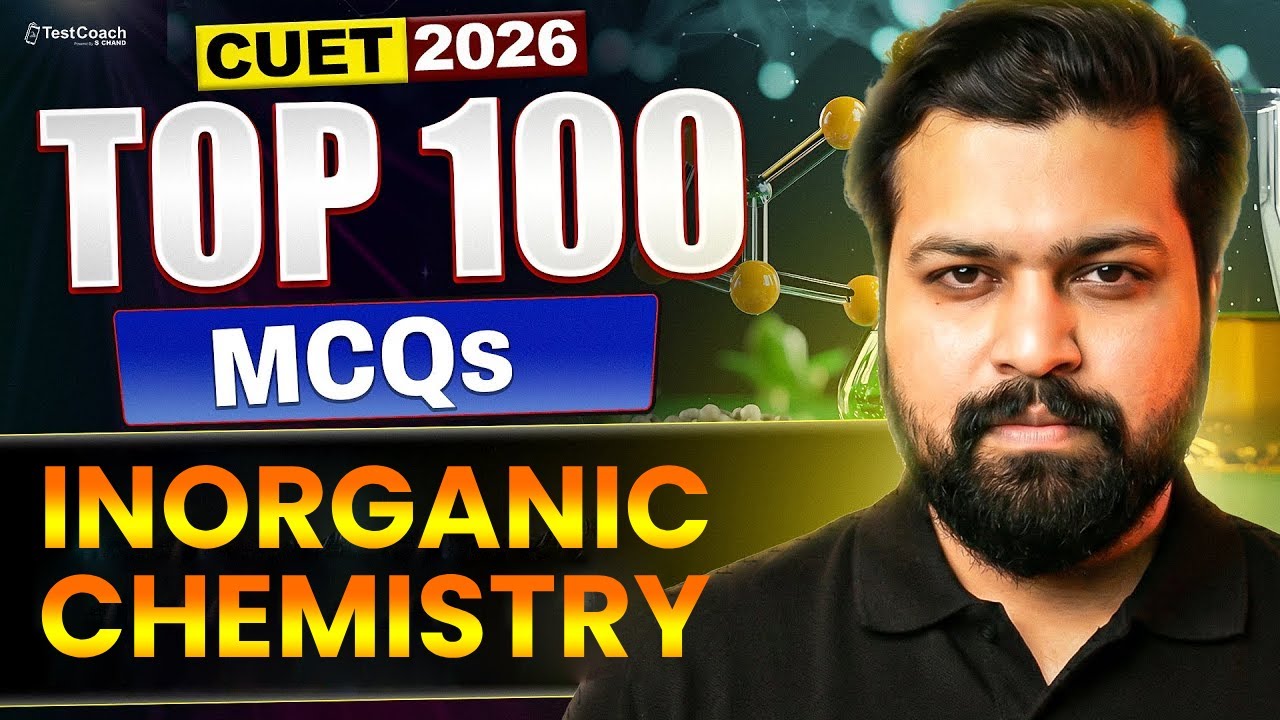CUET 2026 Chemistry Top 100 MCQ of Inorganic Chemistry | CUET 2026 Preparation