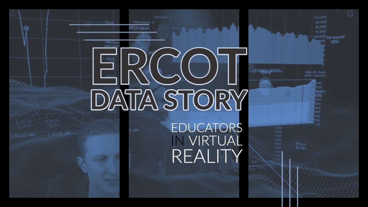 ERCOT - Texas Power Outage - Data Story Educators in VR Session