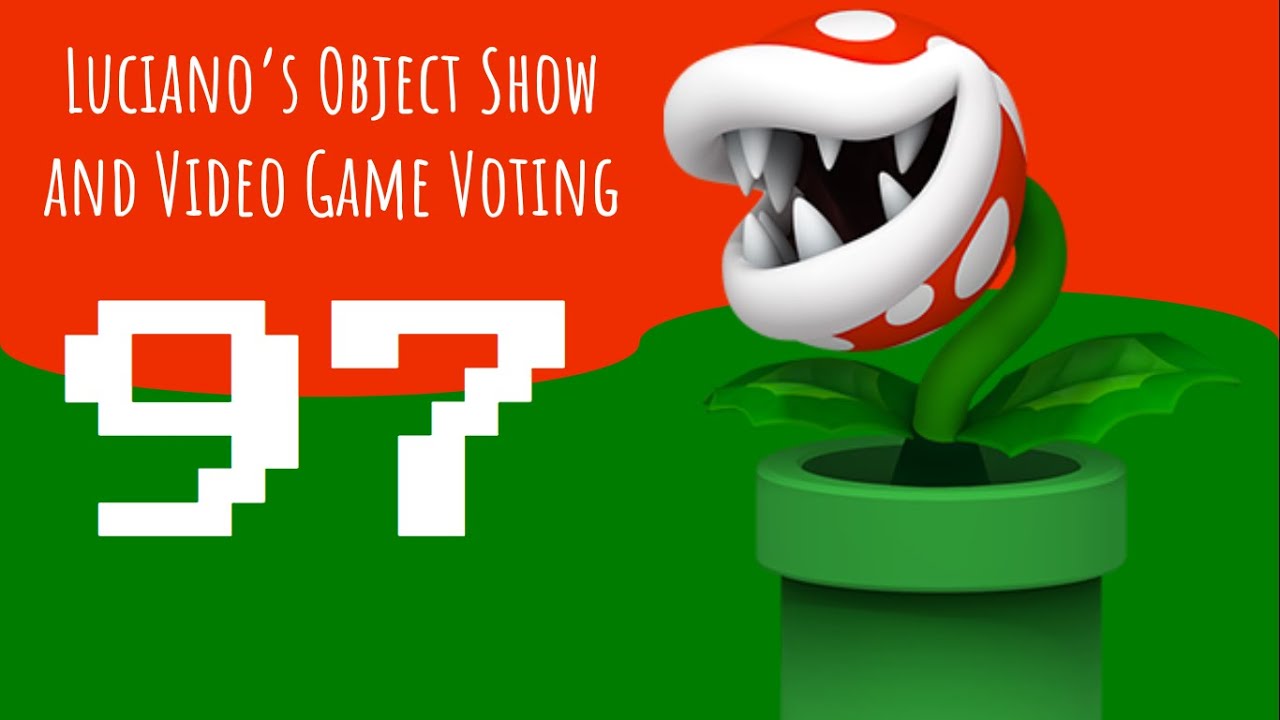 Luciano's Object Show and Video Game Voting [Part 97]