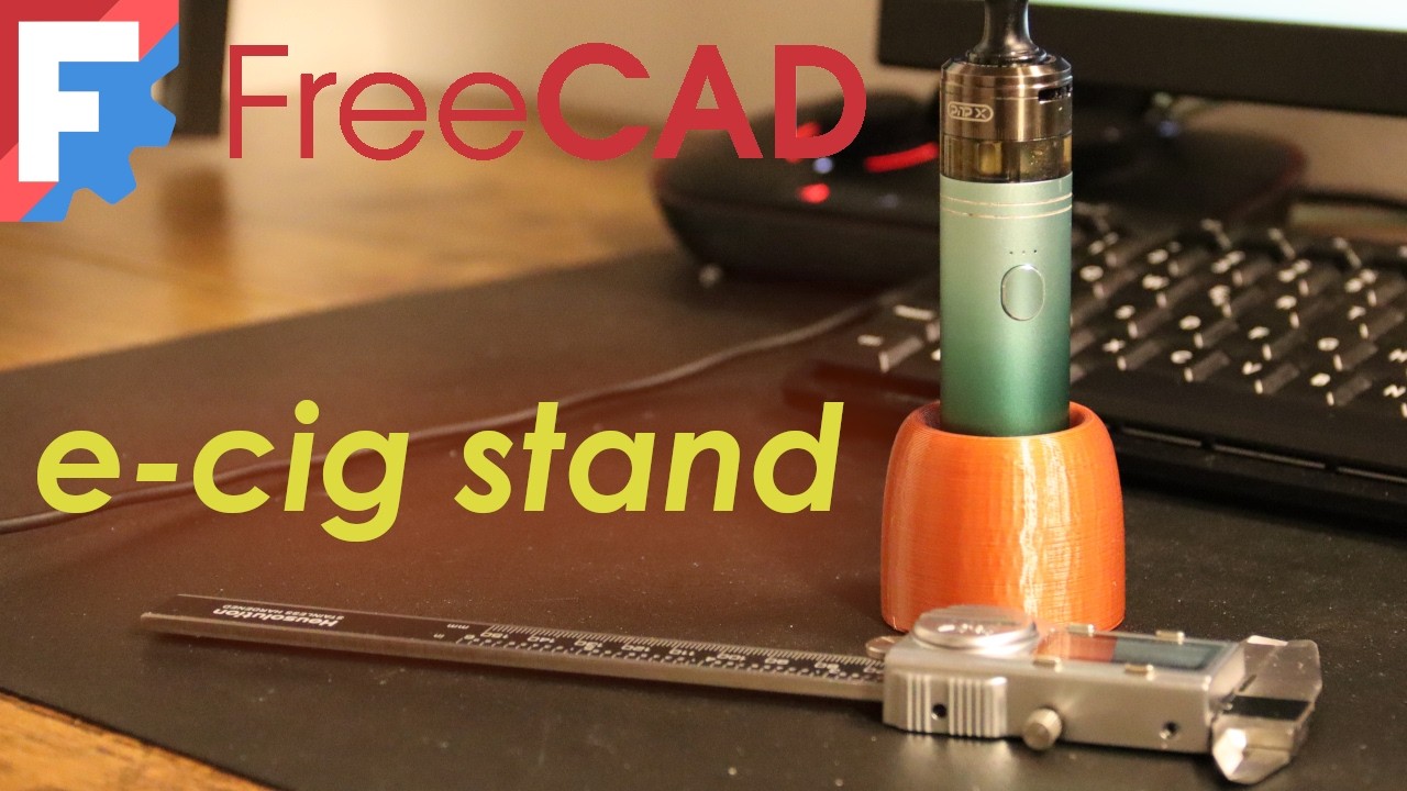 Come progettare un Porta E-Cig da scrivania con FreeCAD [Tutorial]