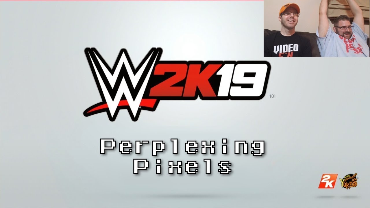 Perplexing Pixels: WWE 2K19 (PS4) (review/commentary) Ep292