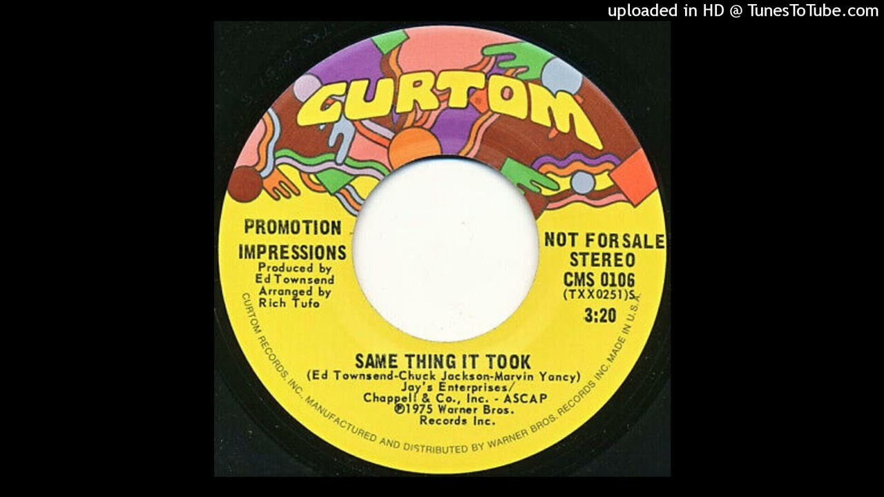 Impressions - Same Thing It Took