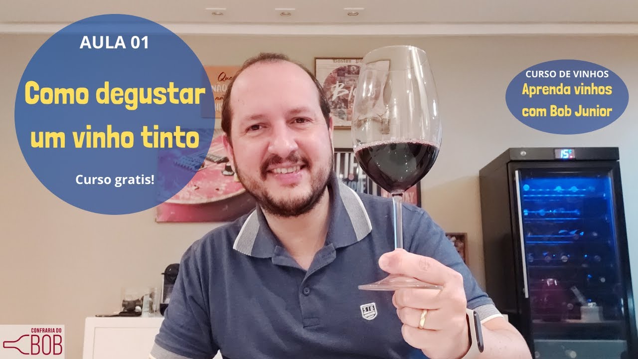 Como degustar um vinho tinto - Aula 01 - Curso Gr&aacute;tis - Aprenda vinhos com Bob Junior