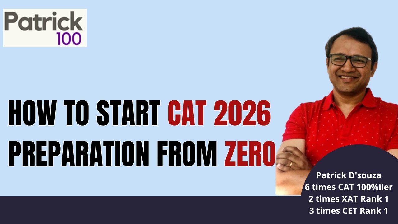 How to start CAT 2026 Preparation from Zero | CAT 2026 Preparation Plan | Patrick Dsouza