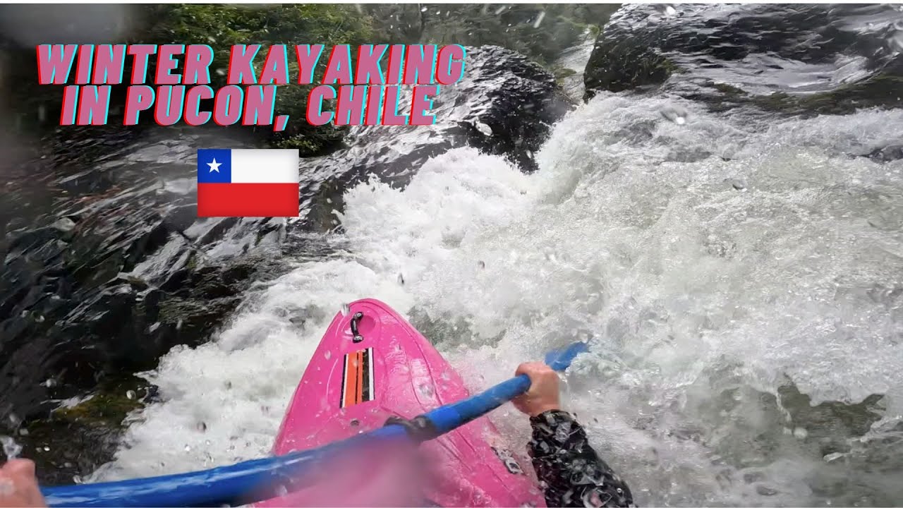 Pucon winter kayaking: First week of rain (Todo Palguin y Nevados)