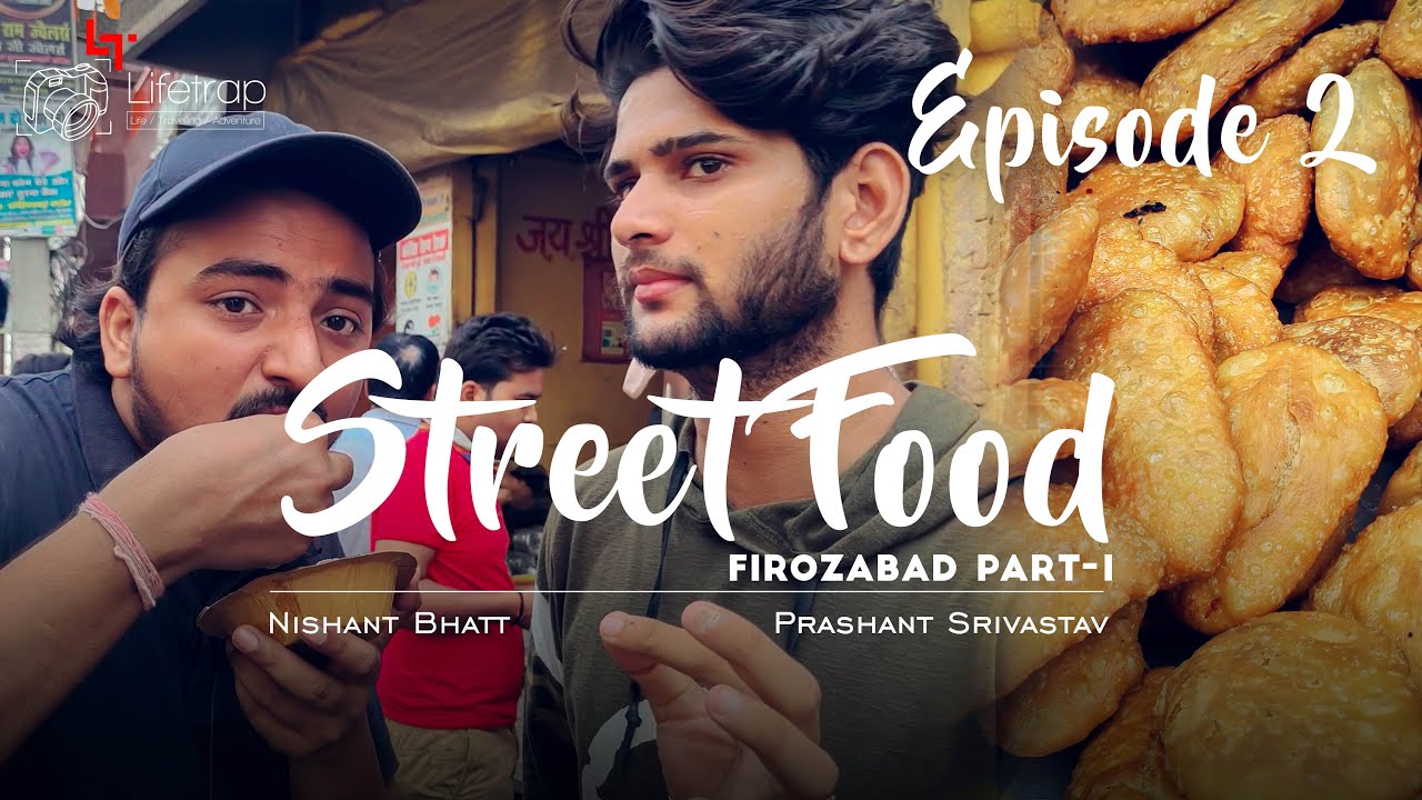 Street Food Firozabad Part:1 | Nishant Bhatt | Prashant Srivastav | Shantanu | Abhishek | Vlogs