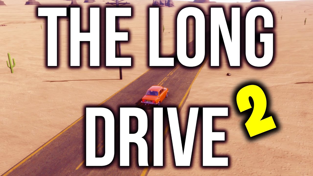 THE LONG DRIVE #2