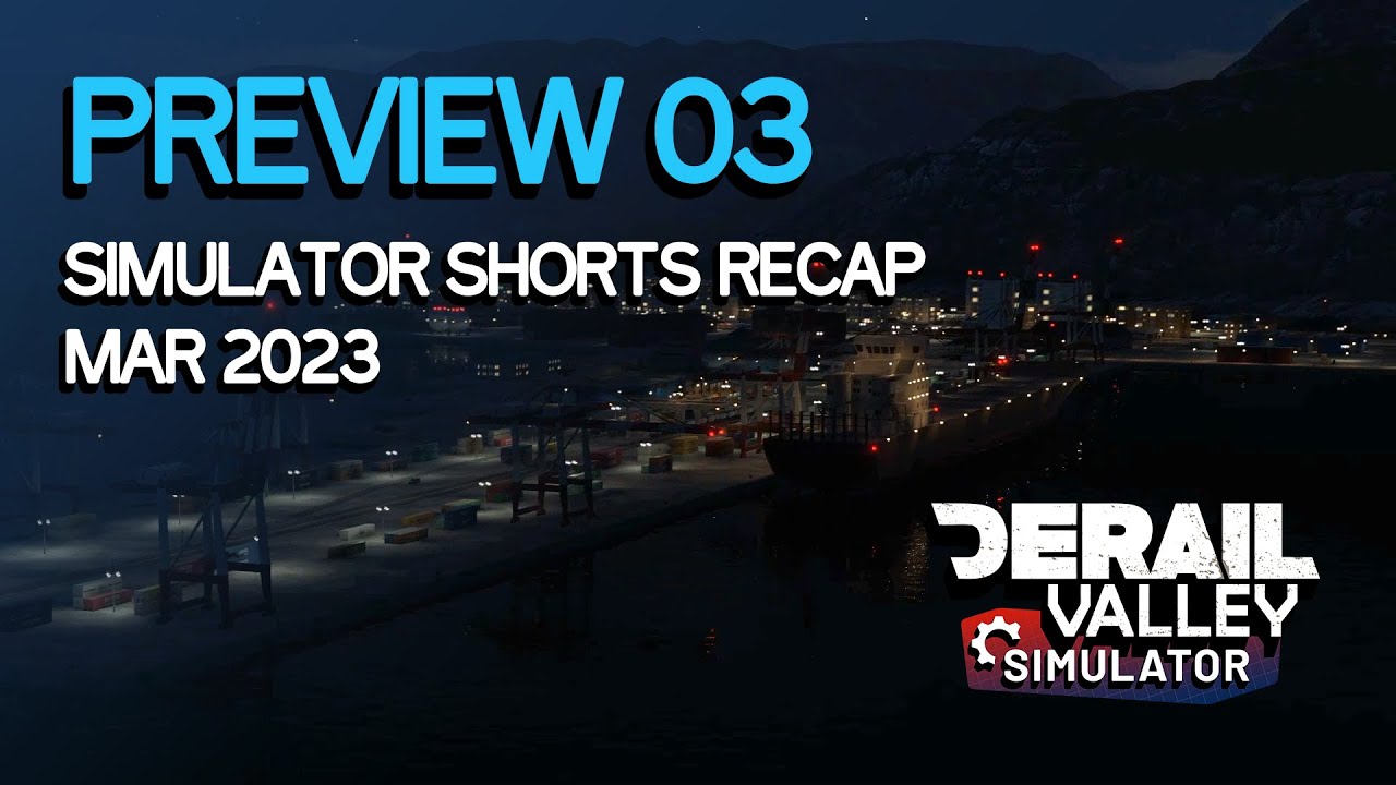 Derail Valley: Simulator - Short Videos Recap March 2023