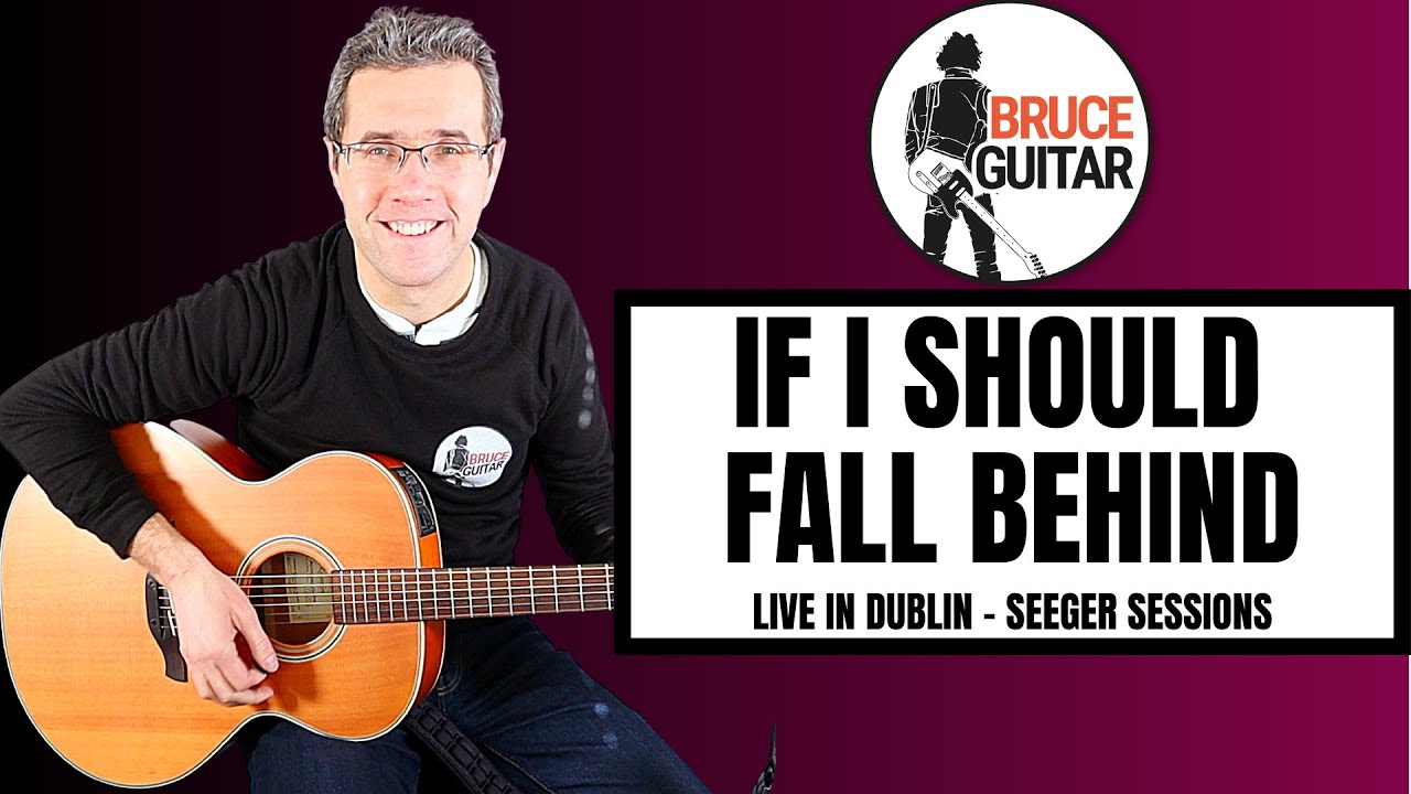 Bruce Springsteen - If I Should Fall Behind (Live In Dublin) guitar lesson