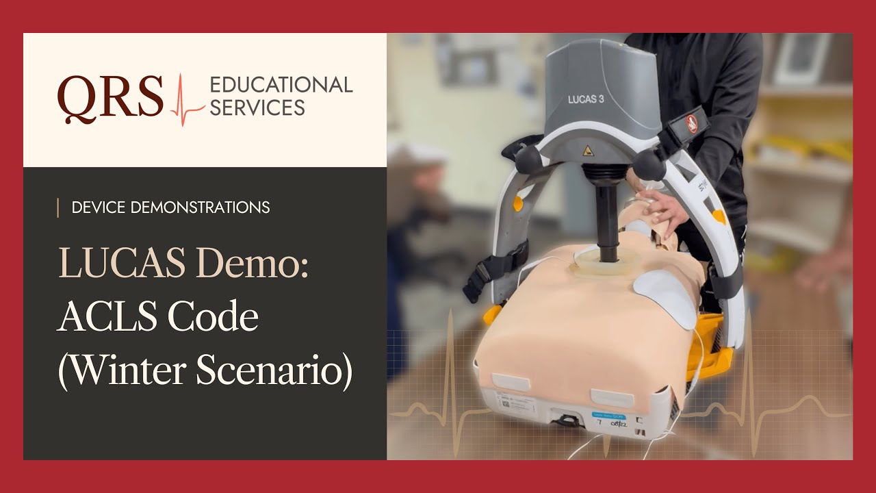 Using the LUCAS 3 Device During an ACLS Code (Winter Scenario) | QRS Educational Services