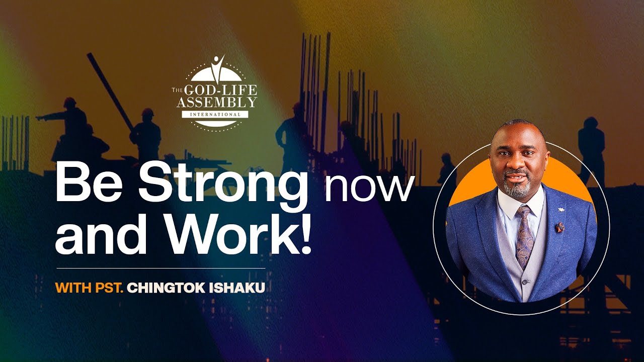 Be Strong Now And Work | Teaching by Pastor Chingtok Ishaku | Tuesday Service | 04 - 06 - 2024