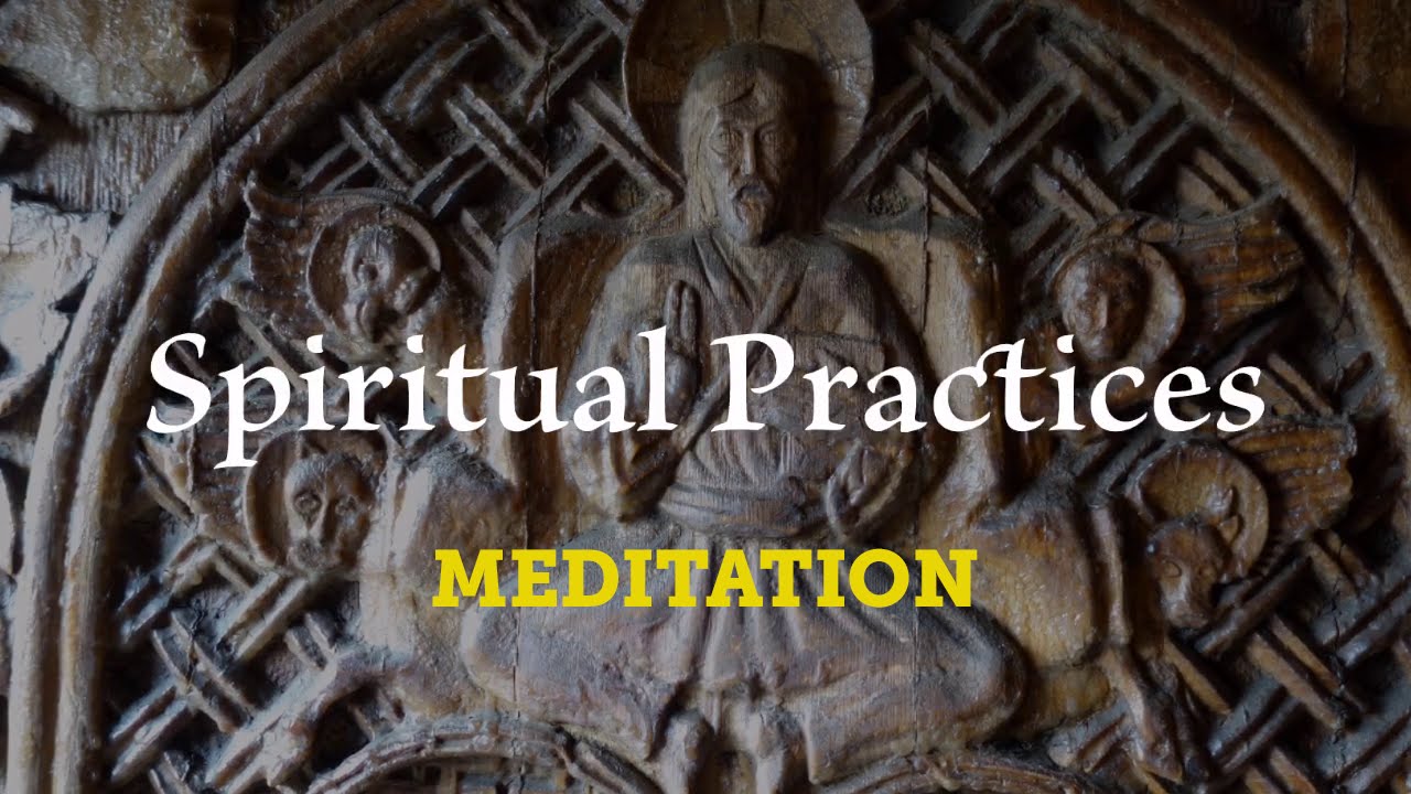 Spiritual Practices: Meditation