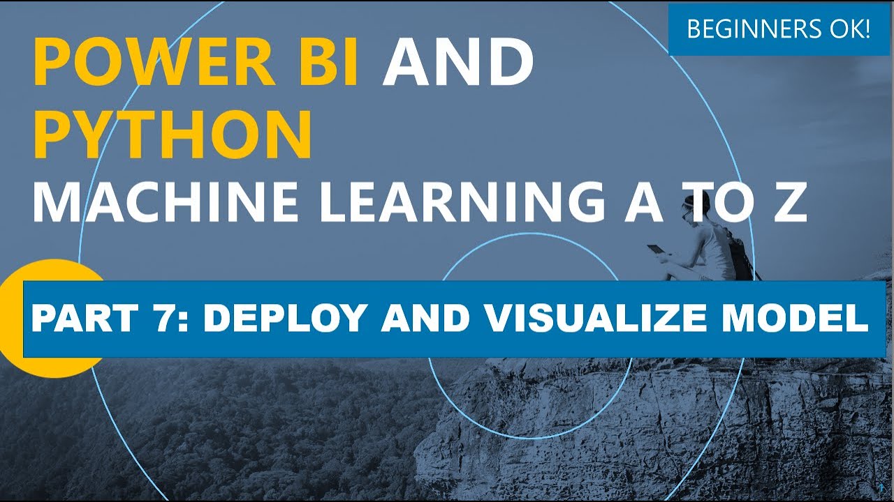 Power BI and Python Machine Learning A to Z Part 7: Deploy Model and Visualize Results