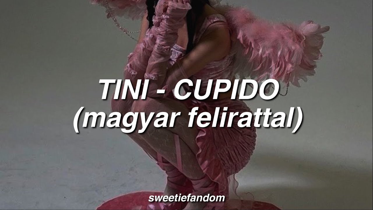 TINI - Cupido (magyar felirattal)