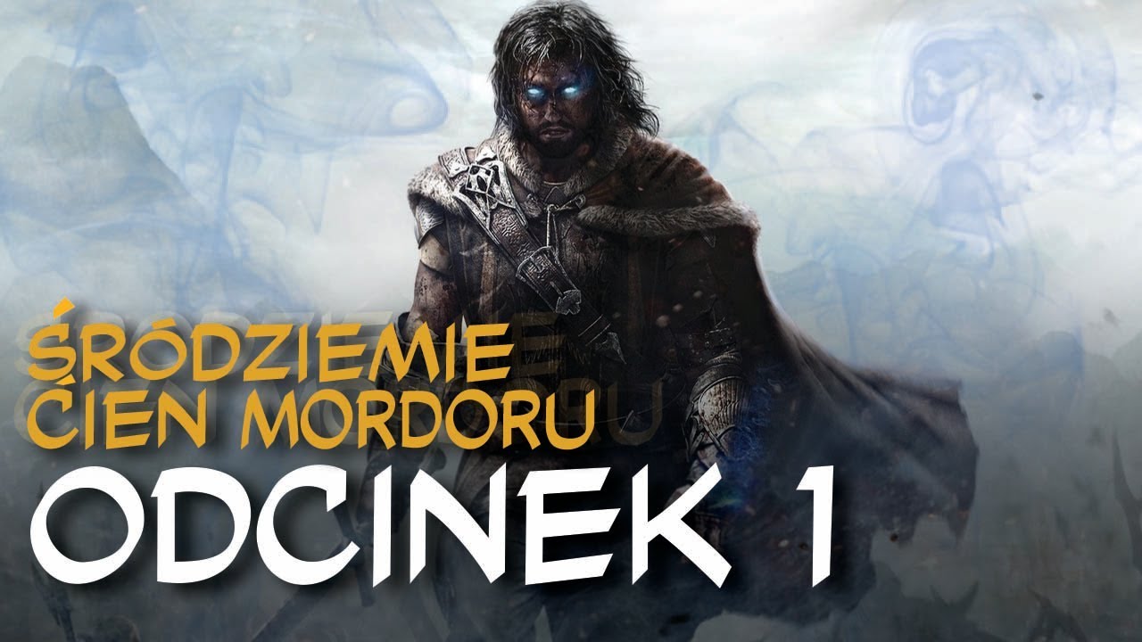 Zagrajmy w Śródziemie: Cień Mordoru odc.1 